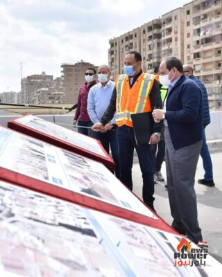الرئيس السيسى يستكمل جولاته الميدانية لتفقد أعمال تطوير المحاور والطرق بمنطقة شرق القاهرة